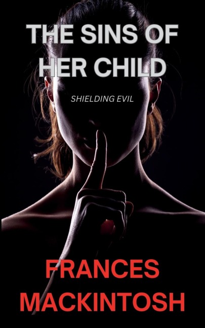 The Sins of Her Child: Shielding Evil