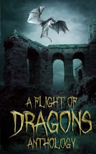 A Flight of Dragons Anthology