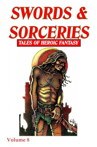 Swords & Sorceries Tales of Heroic Fantasy Volume 8