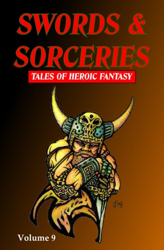 Swords & Sorceries Tales of Heroic Fantasy Volume 9