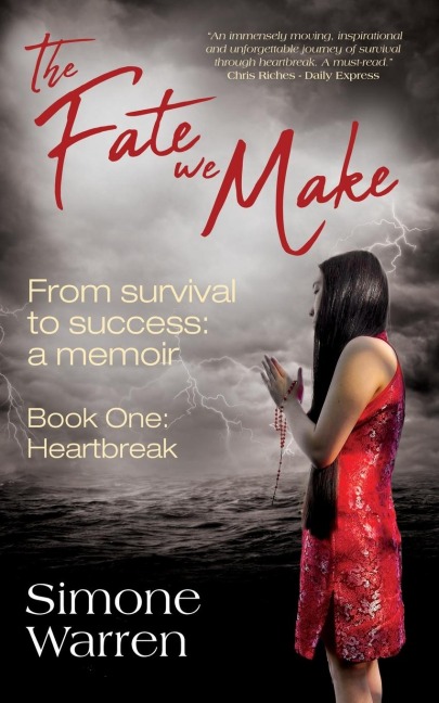 The Fate We Make - Book One: Heartbreak | From Survival to Success: a memoir