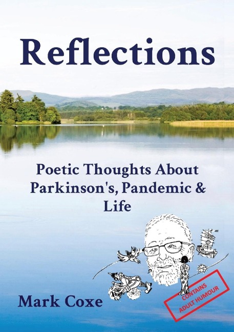 Reflections: Poetic Thoughts About Parkinson's, Pandemic & Life