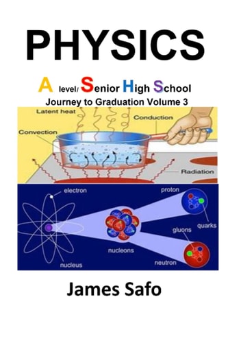Physics; Journey to Graduation V3 A Level /SHS