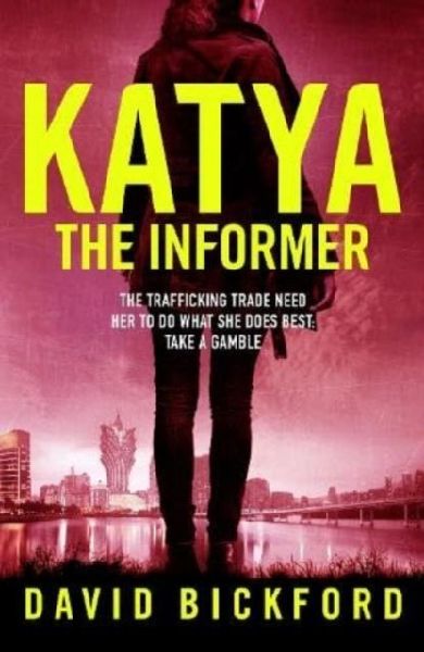 KATYA THE INFORMER: The trafficking trade need her to do what she does best.