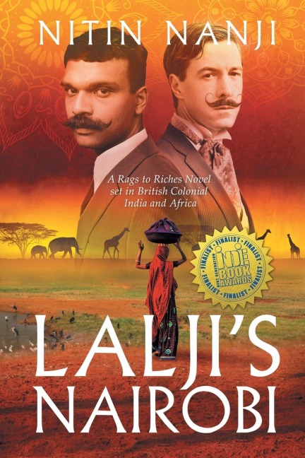 Lalji's Nairobi: A Rags to Riches Novel set in British Colonial India and Africa
