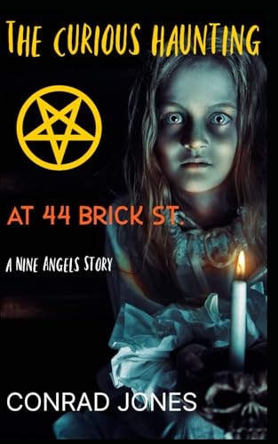 The Curious Haunting at 44 Brick St A Nine Angels Story