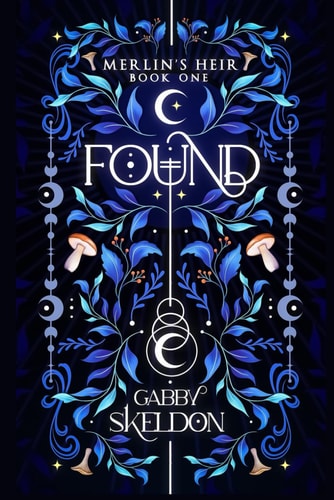 Found (Illustrated 2nd Edition) Merlin's Heir #1