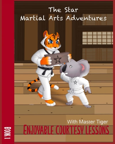 The Star Martial Arts Adventures Enjoyable Courtesy Lessons with Master Tiger: Master Tiger's Silly Courtesy Games
