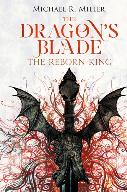 The Dragons Blade: The Reborn King