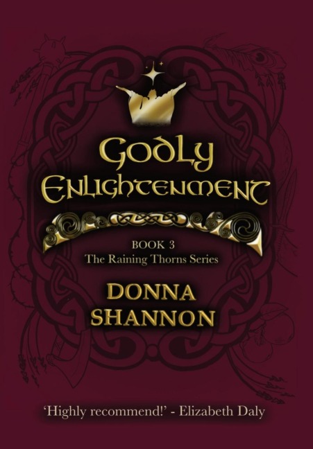 Godly Enlightenment: Book 3 of the Raining Thorns Series