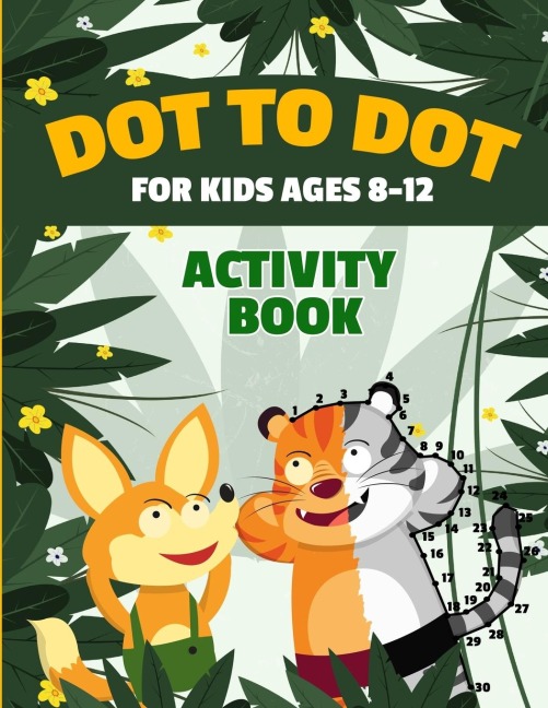 Dot to Dot for Kids Ages 8-12 | 100 Fun Connect the Dots Puzzles | Childrens Activity Learning Book | Improves Hand-Eye Coordination | Workbook for Kids Aged 8, 9, 10, 11, and 12 | Suitable for Boys and Girls | Multiple Difficulty Challenge Levels
