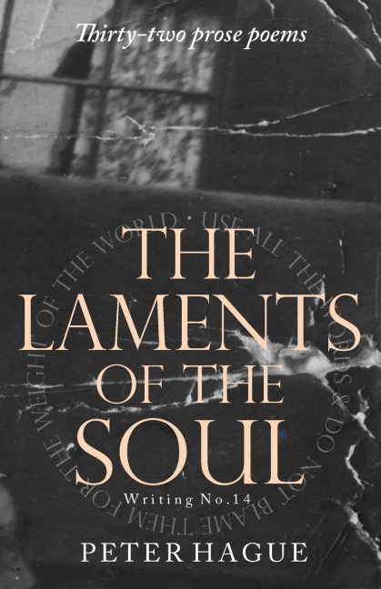 The ¿Laments of the ¿Soul: Thirty-two prose poems