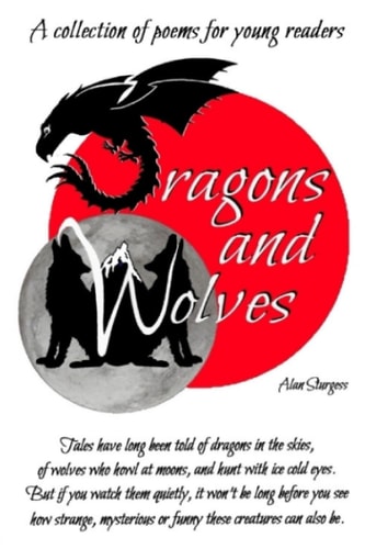 Dragons and Wolves A Collection of Poems for Young Readers