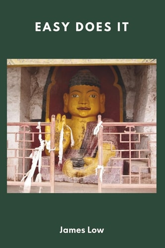 Easy Does it Buddhist Teachings on Letting Go of Anxiety and Attachment