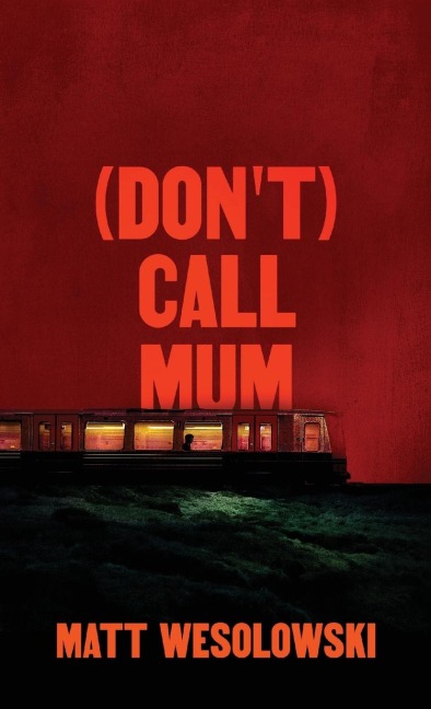 (Dont) Call Mum