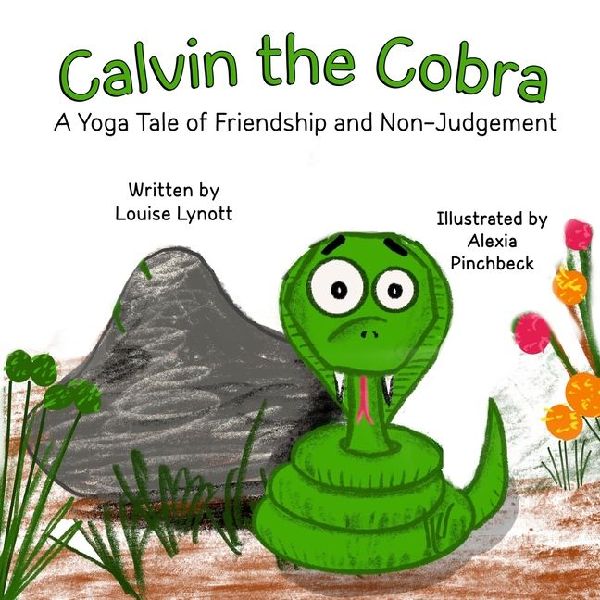 Calvin the Cobra: A Yoga Tale of Friendship and Non-Judgement