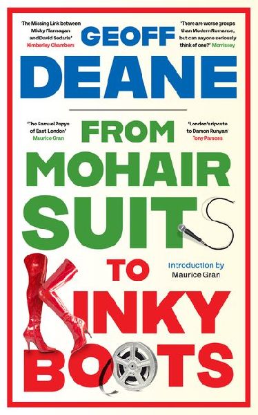 From Mohair Suits to Kinky Boots: How Music, Clothes and Going Out Shaped My Life and Upset My Mother
