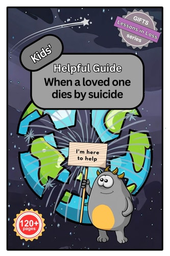 Kids' Helpful Guide When a Loved One Dies by Suicide