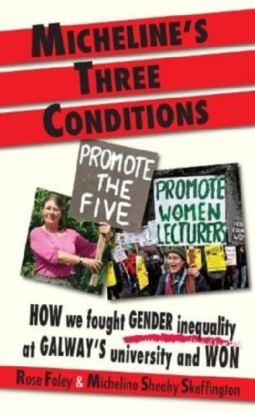 Michelines Three Conditions: How We Fought Gender Inequality at Galways University and Won