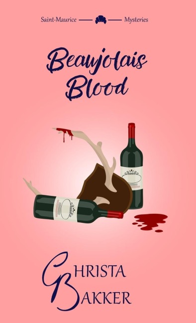 Beaujolais Blood: An unputdownable puzzle of a cozy mystery