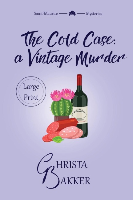 The Cold Case: A sassy, smart, and snotty cozy mystery