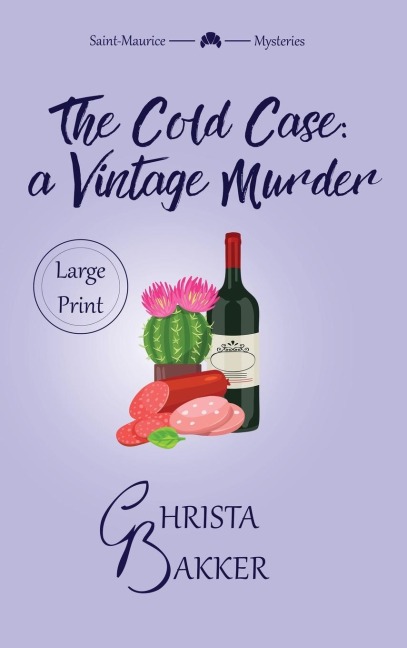 The Cold Case: A sassy, smart, and snotty cozy mystery