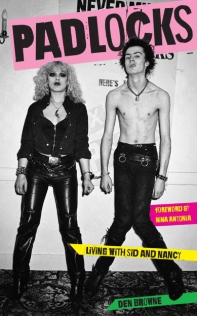 PADLOCKS: LIVING WITH SID AND NANCY