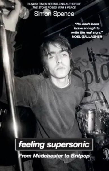 FEELING SUPERSONIC: From Madchester to Britpop