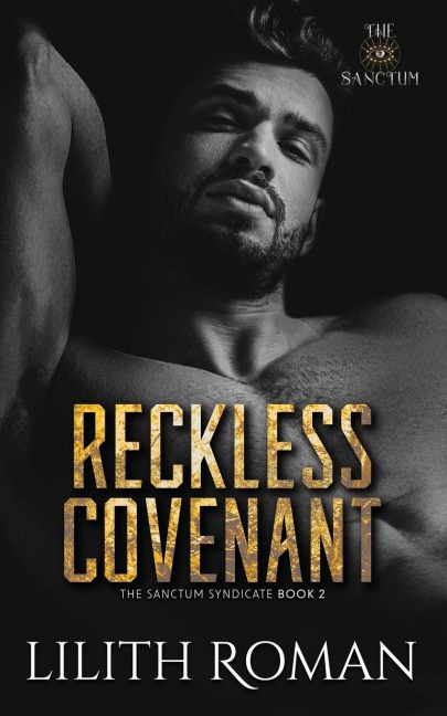 Reckless Covenant: a Second Chance Mafia Romance