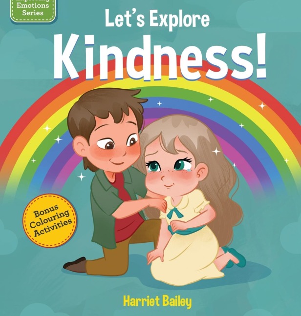 Lets Explore Kindness: A Childrens Book Exploring and Understanding Kindness, Compassion and Friendship