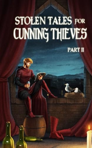Stolen Tales For Cunning Thieves: Part II (Alidor)