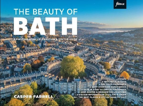The Beauty of Bath: A photographic celebration and visitor guide