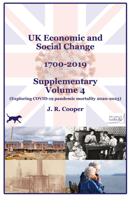 UK Economic & Social Change - 1700-2019 - Supplementary Volume 4: Exploring COVID-19 pandemic mortality 2020-2023
