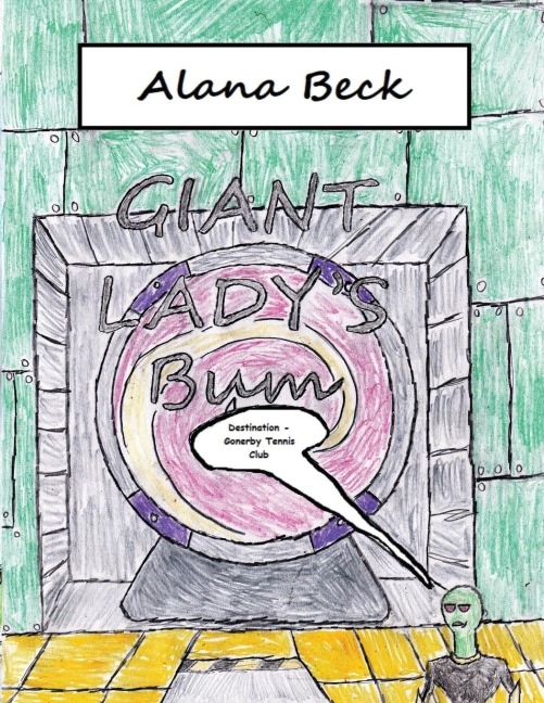 Giant Ladys Bum: Destination - Gonerby Tennis Club