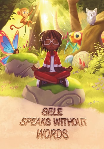 Sele Speaks Without Words - A Neurodiversity Book Perfect for Readers of All Ages