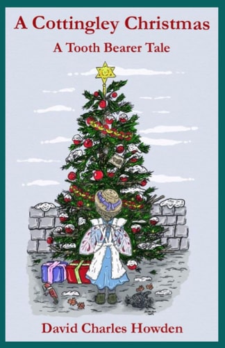 A Cottingley Christmas A Tooth Bearer Tale