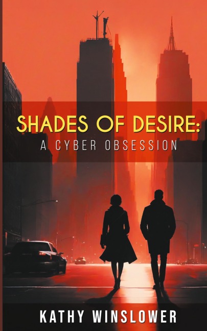 Shades of Desire: A Cyber Obsession