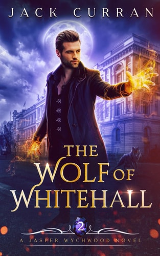The Wolf of Whitehall An Urban Fantasy Adventure