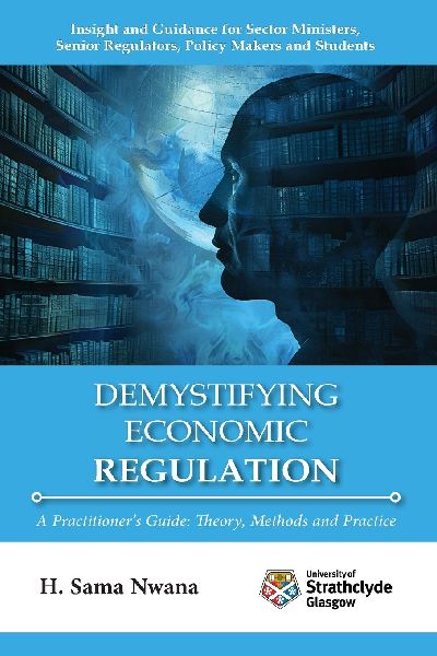 Demystifying Economic Regulation: A Practitioners Guide