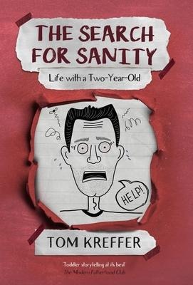 The Search for Sanity: Life with a Two-Year-Old