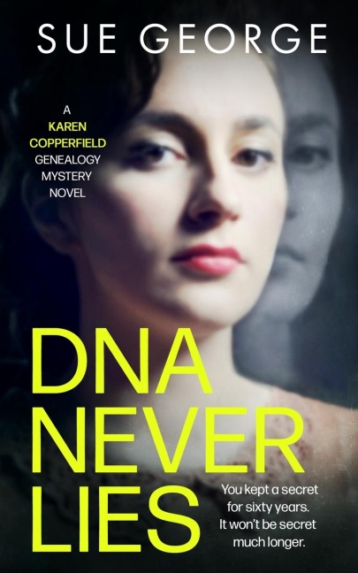 DNA Never Lies: You kept a secret for sixty years. It wont be secret much longer.