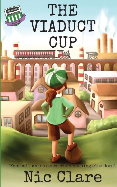The Viaduct Cup: The Allsorts Football Series