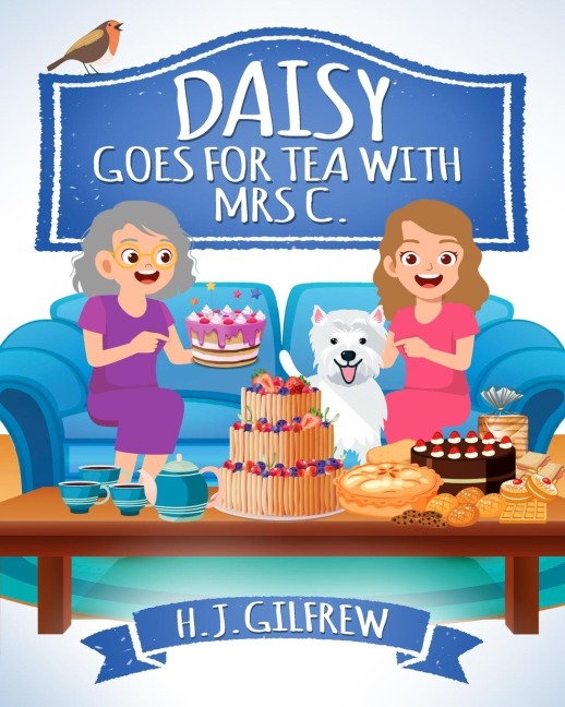 Daisy Goes For Tea with Mrs C.: Cosy countryside picture book about friendship, hospitality, and magical garden adventures.