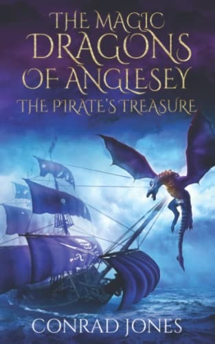 The Magic Dragons of Anglesey The Pirate's Treasure
