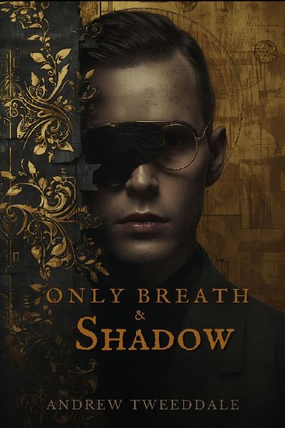 Only Breath & Shadow