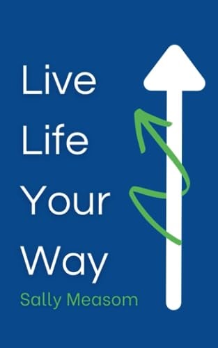 Live Life Your Way