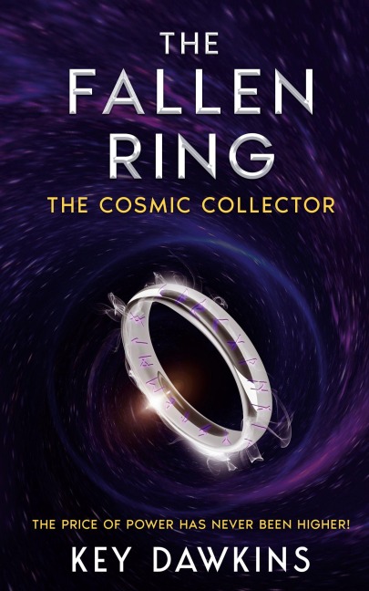 The Fallen Ring 3 The Cosmic Collector: A Crime Superhero Thriller
