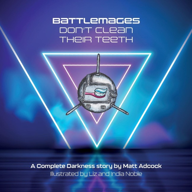 Battlemages Dont Clean Their Teeth