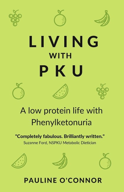 Living with PKU: A low protein life with Phenylketonuria