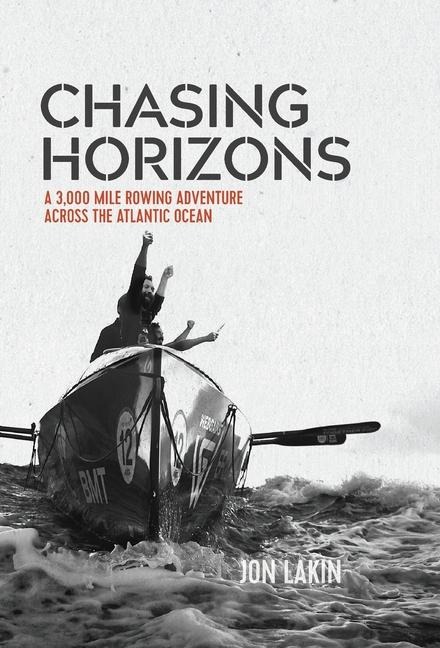 Chasing Horizons: A 3,000 mile rowing adventure across the Atlantic Ocean
